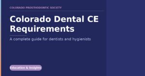 Colorado Dental CE Requirements banner: 'A complete guide for dentists and hygienists' with a purple Education & Insights tag.